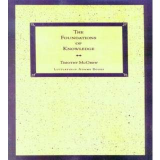 The Foundations of Knowledge