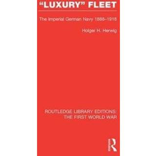 'Luxury' Fleet: (RLE The First World War)