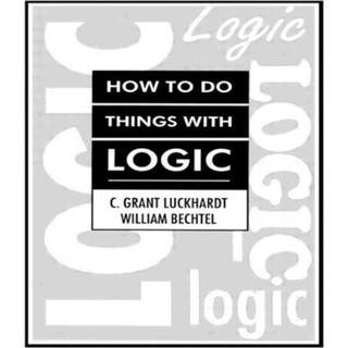 How To Do Things With Logic