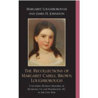 The Recollections of Margaret Cabell Brown Loughborough