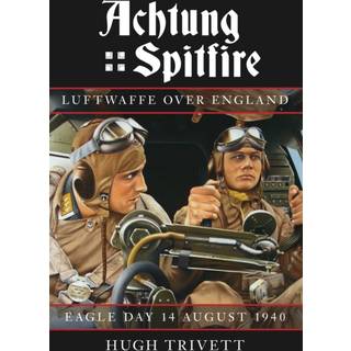 Achtung Spitfire: Luftwaffe over England