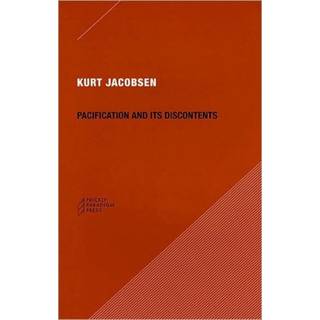 Pacification and its Discontents