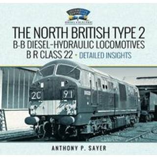 North British Type 2 B-B Diesel-Hydraulic Locomotives, B R Class 22 -Volume 2 - Detailed Insights