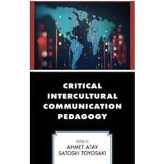 Critical Intercultural Communication Pedagogy