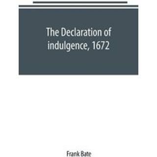 The Declaration of indulgence, 1672
