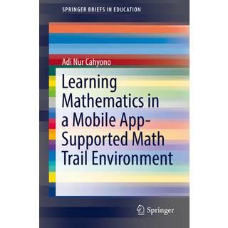 Learning Mathematics in a Mobile App-Supported Math Trail Environment