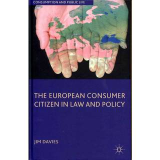 The European Consumer Citizen in Law and Policy