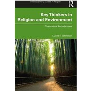 Key Thinkers in Religion and Environment