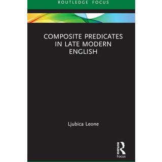 Composite Predicates in Late Modern English