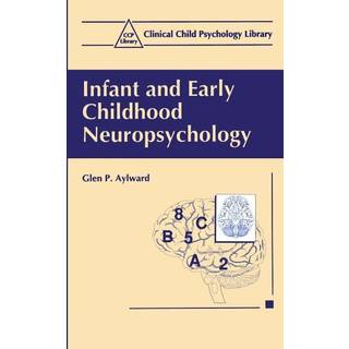 Infant and Early Childhood Neuropsychology