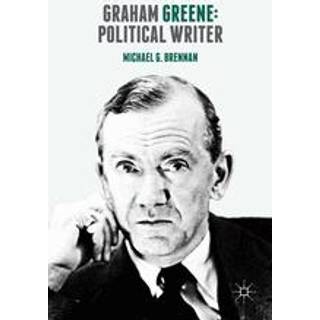 Graham Greene: Political Writer