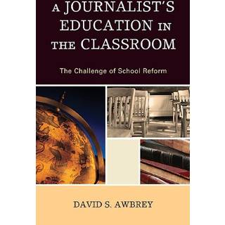 A Journalist's Education in the Classroom
