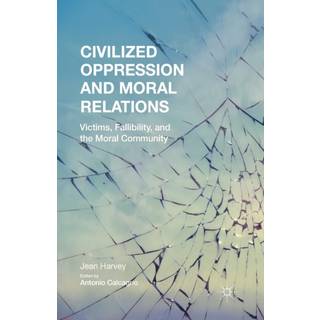 Civilized Oppression and Moral Relations