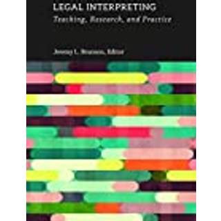 Legal Interpreting – Teaching, Research, and Practice