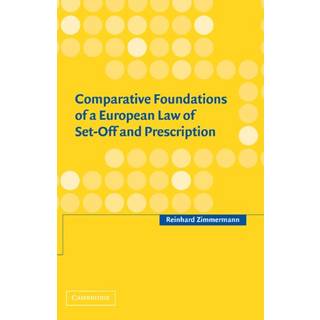Comparative Foundations of a European Law of Set-Off and Prescription