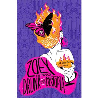 Zoey is too Drunk for this Dystopia