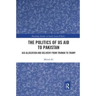 The Politics of US Aid to Pakistan