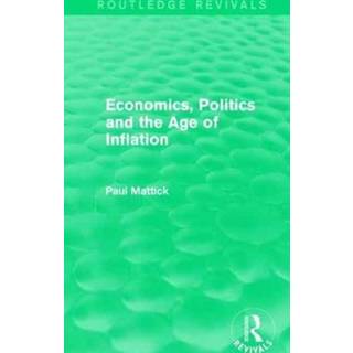 Economics, Politics and the Age of Inflation