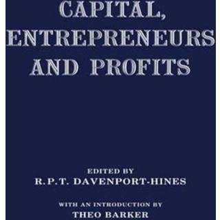 Capital, Entrepreneurs and Profits