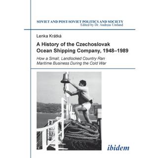 A History of the Czechoslovak Ocean Shipping Company, 1948–1989