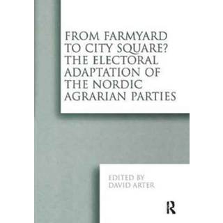From Farmyard to City Square? The Electoral Adaptation of the Nordic Agrarian Parties
