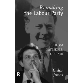 Remaking the Labour Party