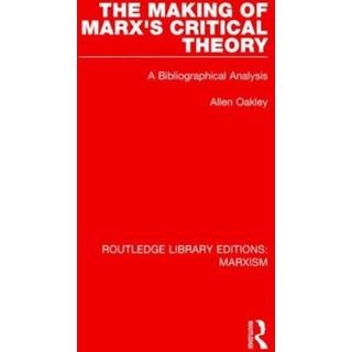 The Making of Marx's Critical Theory