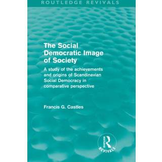 The Social Democratic Image of Society (Routledge Revivals)