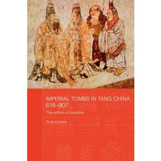 Imperial Tombs in Tang China, 618-907