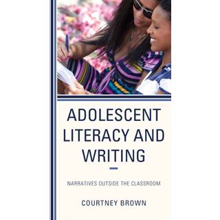 Adolescent Literacy and Writing