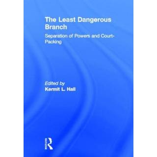 The Least Dangerous Branch: Separation of Powers and Court-Packing