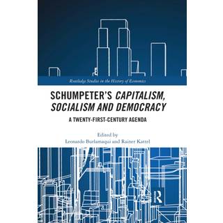Schumpeter’s Capitalism, Socialism and Democracy