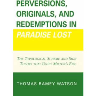 Perversions, Originals, and Redemptions in Paradise Lost