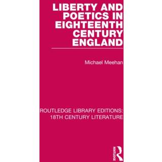 Liberty and Poetics in Eighteenth Century England