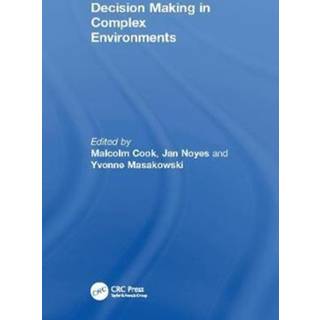 Decision Making in Complex Environments