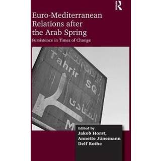Euro-Mediterranean Relations after the Arab Spring