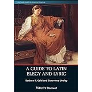 A Guide to Latin Elegy and Lyric