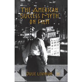 The American Success Myth on Film