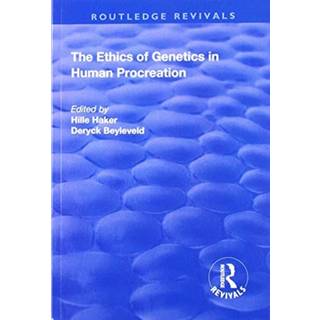 The Ethics of Genetics in Human Procreation