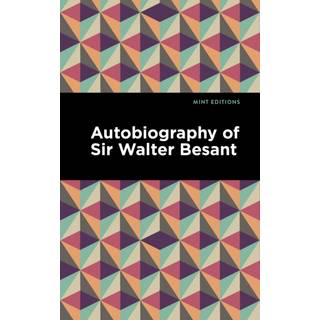 Autobiography of Sir Walter Besant