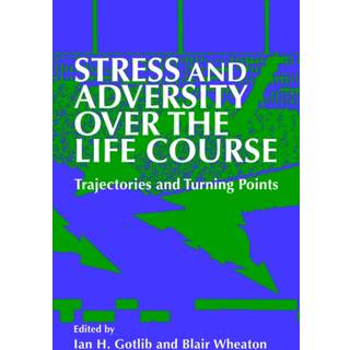 Stress and Adversity over the Life Course