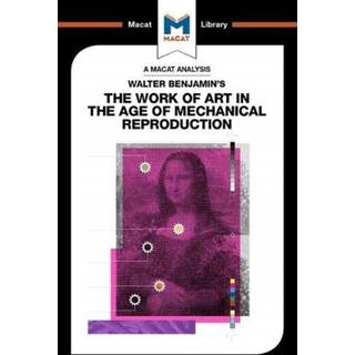 An Analysis of Walter Benjamin's The Work of Art in the Age of Mechanical Reproduction