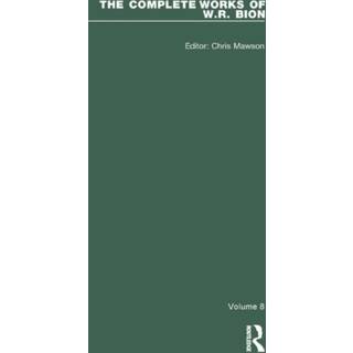 The Complete Works of W.R. Bion
