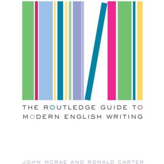 The Routledge Guide to Modern English Writing