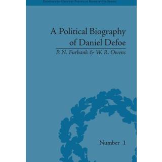 A Political Biography of Daniel Defoe
