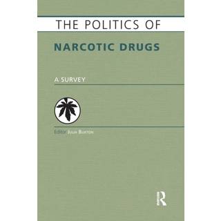 The Politics of Narcotic Drugs