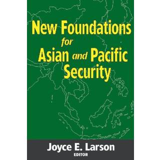 New Foundations for Asian and Pacific Security