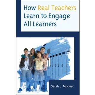 How Real Teachers Learn to Engage All Learners