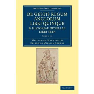 De gestis regum anglorum libri quinque: Historiae novellae libri tres