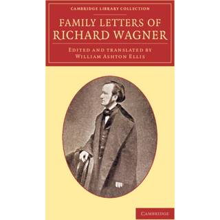 Family Letters of Richard Wagner